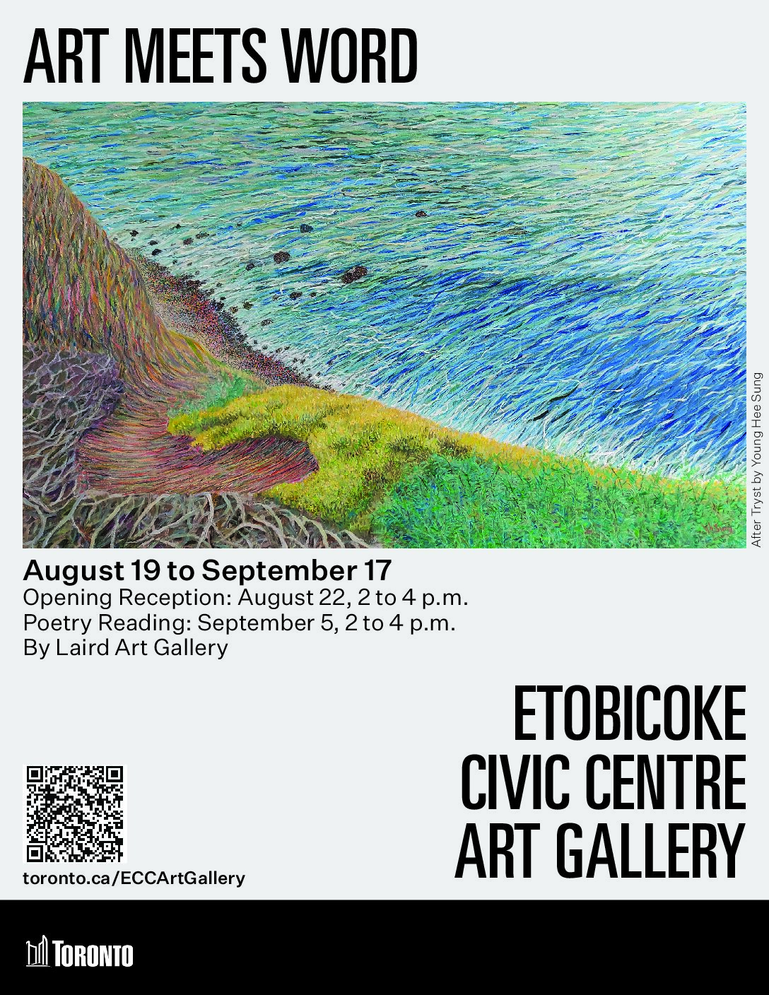 ART MEETS WORD
August 19 to September 17
At Etobicoke Civic Centre Art Gallery